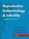 Reproductive Endocrinology and Infertility: Handbook for Clinicians (pocket sized)