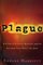 Plague: A Story of Rivalry, Science, and the Scourge That Won't Go Away