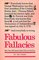 Fabulous Fallacies : More Than 300 Popular Beliefs That Are Not True