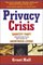 Privacy Crisis: Identity Theft Prevention Plan and Guide to Anonymous Living