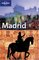 Lonely Planet Madrid: City Guide (Lonely Planet Madrid)