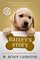 Bailey's Story: A Dog's Purpose Novel