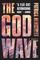 The God Wave (God Wave, Bk 1)