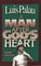 A MAN AFTER GOD""S HEART