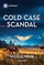 Cold Case Scandal (Hudson Sibling Solutions, Bk 4) (Harlequin Intrigue, No 2225)