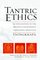 Tantric Ethics: An Explanation of the Precepts for Buddhist Vajrayana Practice