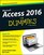 Access 2016 For Dummies (Access for Dummies)