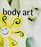 Body Art (Dare to Be Noticed Mini Book)