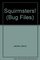 The Bug Files 1: Squirmsters! (The Bug Files , No 1)