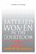 Battered Women in the Courtroom: The Power of Judicial Responses (The Northeastern Series on Gender, Crime, and Law)