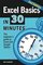 Excel Basics In 30 Minutes (2nd Edition): The quick guide to Microsoft Excel and Google Sheets