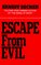 Escape from Evil