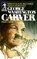 George Washington Carver: Man's Slave Becomes God's Scientist