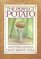 The Perfect Potato: Over 100 Fabulous Recipes-- from Appetizers to Desserts--for Potato Lovers Everywhere