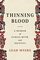 Thinning Blood: A Memoir of Family, Myth, and Identity