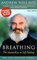 Breathing: The Master Key to Self Healing (Weil, Andrew. Self Healing Series.)