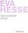 Eva Hesse: Transformations - The Sojourn In Germany 1964/65 & Datebooks 1964/65