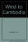 West to Cambodia