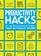 Productivity Hacks: 500+ Easy Ways to Accomplish More at Work--That Actually Work!