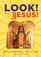 Look! It's Jesus!: Amazing Holy Visions in Everyday Life