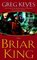 The Briar King (Kingdoms of Thorn and Bone, Bk 1)