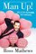 Man Up!: Tales of My Delusional Self-Confidence (A Chelsea Handler Book/Borderline Amazing Publishing)
