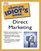 Complete Idiot's Guide to Direct Marketing