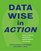 Data Wise in Action: Stories of Schools Using Data to Improve Teaching Anda