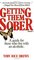 Getting Them Sober: A Guide for Those Who Live with an Alcoholic, Vol. 1 (Getting Them Sober)