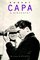 Robert Capa: A Biography