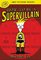 How to Be a Supervillain