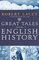 Great Tales from English History : The Truth About King Arthur, Lady Godiva, Richard the Lionheart, and More