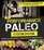 The Performance Paleo Cookbook: Recipes for Eating Better, Training Harder & Getting Stronger
