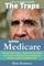 The Traps Within Medicare -- 2019 Edition: How to Spot Them, How to Avoid Them, and How to Optimize Your Healthcare  at the Lowest Possible Cost (?Avoid the Traps? Series, Book 2) (Volume 2)