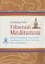 Tibetan Meditation: Practical Teachings And Step-by-step Exercises on How to Live in Harmony, Peace, And Happiness (Meditation)