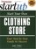 Start Your Own Clothing Store (Entrepreneur Magazine's Start Up)