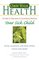 Own Your Health : Your Sick Child: Fever, Allergies, Ear Infections, Colds and More (Own Your Health)