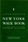 New York Walk Book: A Companion to the New Jersey Walk Book