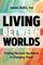 Living Between Worlds: Finding Personal Resilience in Changing Times