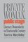 Private Woman, Public Stage: Literary Domesticity in Nineteenth-Century America (Galaxy Books)