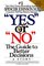 "Yes" or "No": The Guide to Better Decisions