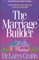 The Marriage Builder: A Blueprint for Couples and Counselors