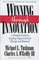 Winning through Innovation: A Practical Guide to Leading Organizational Change and Renewal