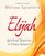 Elijah - Women's Bible Study Participant Workbook: Spiritual Stamina in Every Season
