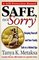 Safe, Not Sorry: Keeping Yourself and Your Family Safe in Violent Age