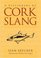 Dictionary of Cork Slang