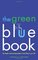 The Green Blue Book: The Simple Water-Savings Guide to Everything in Your Life