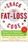 Crack the Fat-Loss Code
