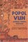 POPOL VUH, VOLUME II: Literal Poetic Version Translation and Transcription