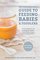 The Pediatrician's Guide to Feeding Babies and Toddlers: Practical Answers To Your Questions on Nutrition, Starting Solids, Allergies, Picky Eating, and More (For Parents, By Parents)